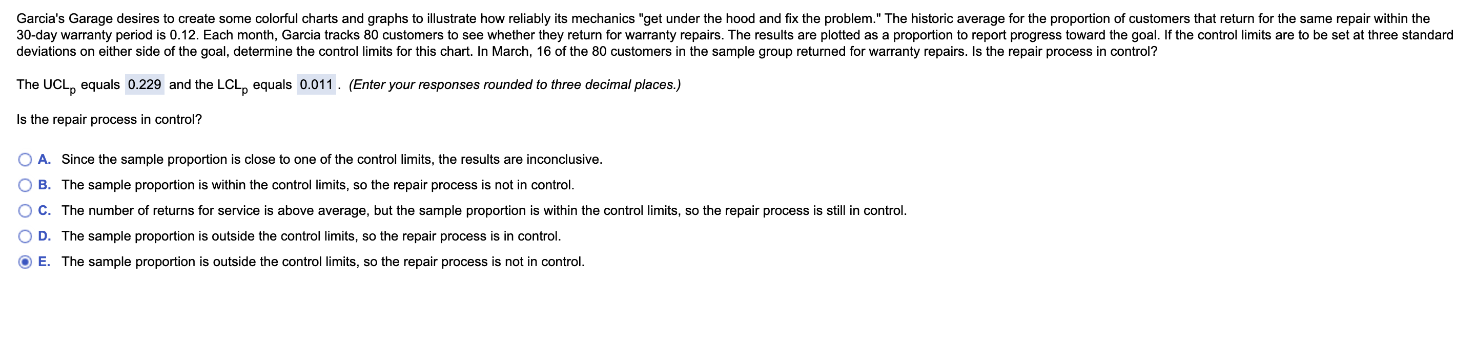 Answer is not 'E' Garcia's Garage desires to