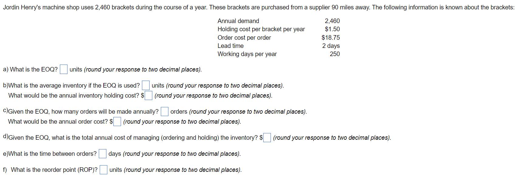 a) What is the EOQ? units (round your response to