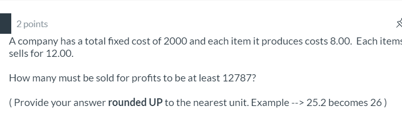 please explain answer 2 points A company has a