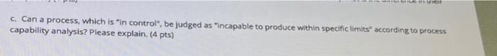 c. Can a process, which is "in control", be