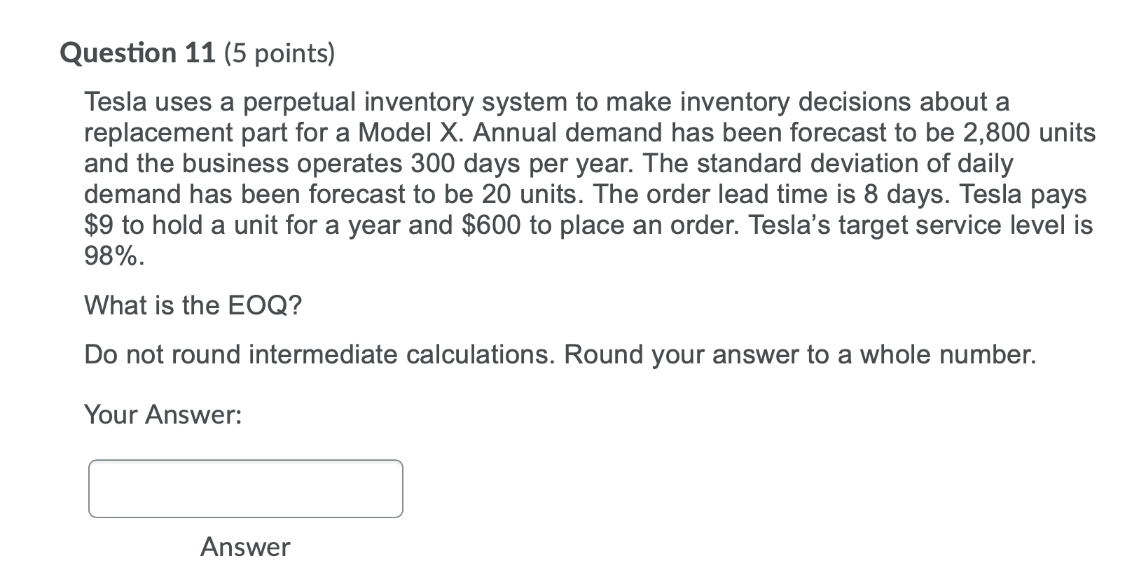 Question 11 (5 points) Tesla uses a perpetual