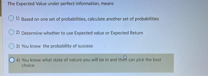 The Expected Value under perfect information,