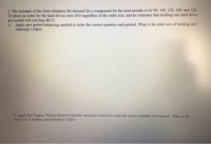 2. The manager of the store estimates the demand