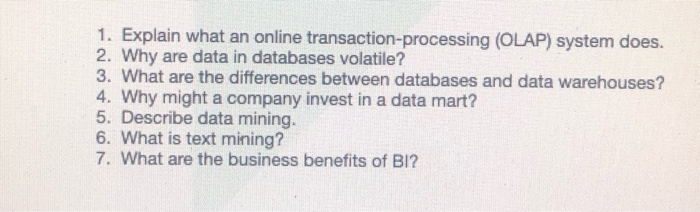 1. Explain what an online transaction-processing