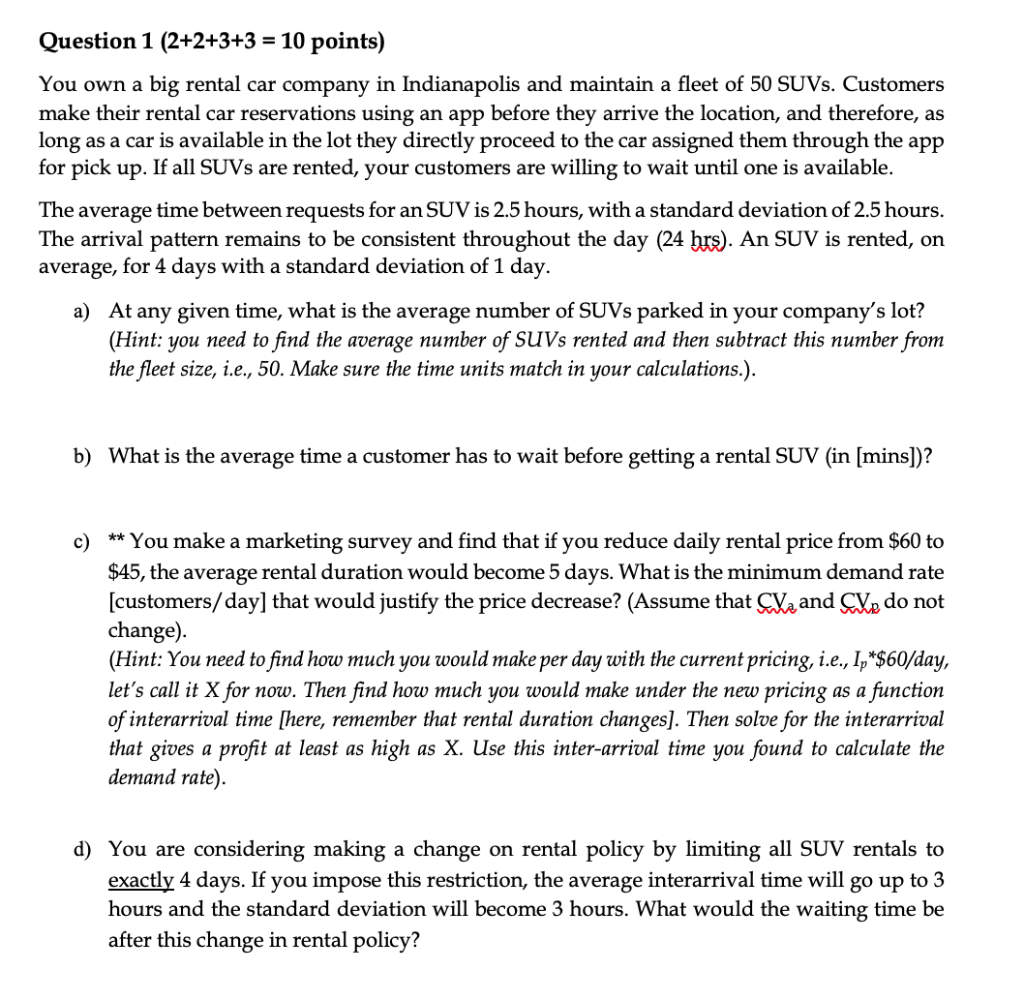 Question 1 (2+2+3+3 = 10 points) You own a big