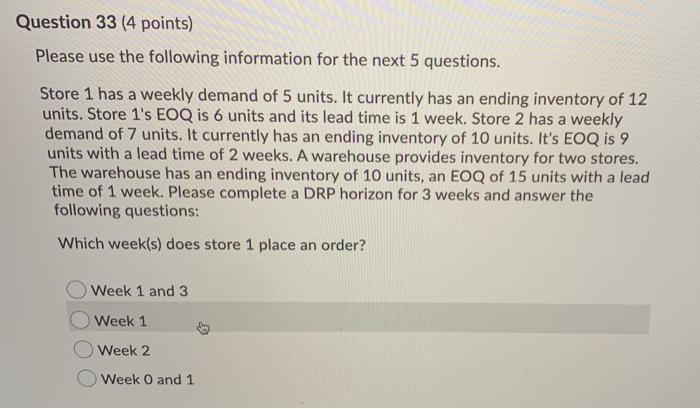 Question 33 (4 points) Please use the following
