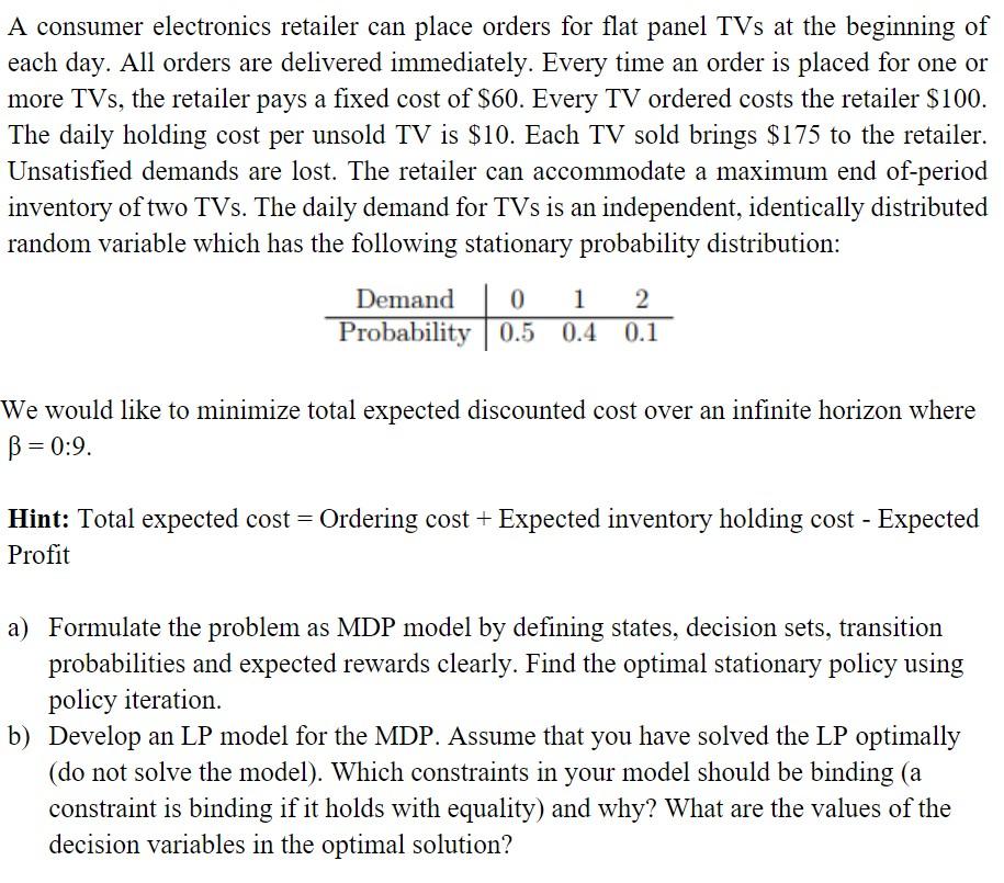 A consumer electronics retailer can place orders