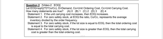 Question 2 [Video-2. EOQ] Let