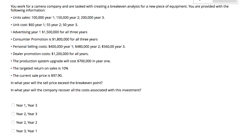 You work for a camera company and are tasked with