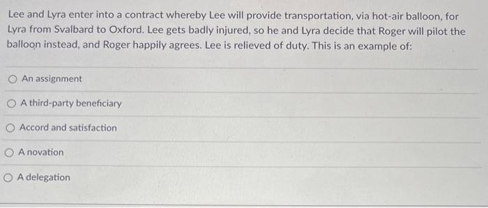 Lee and Lyra enter into a contract whereby Lee