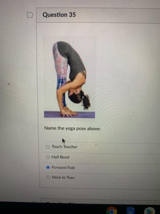 Question 35 Name the yoga pose above: Touch