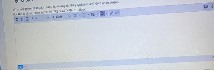 Me What are general sessions and how long do they