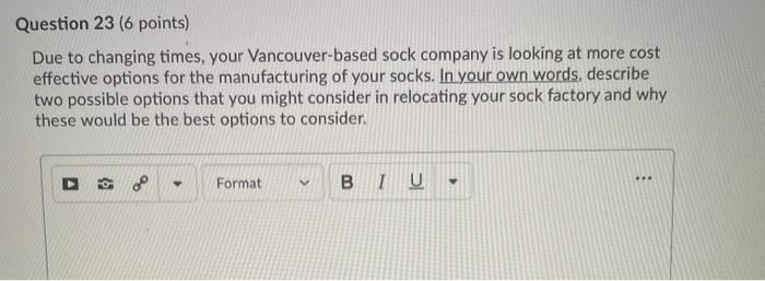 Question 23 (6 points) Due to changing times,