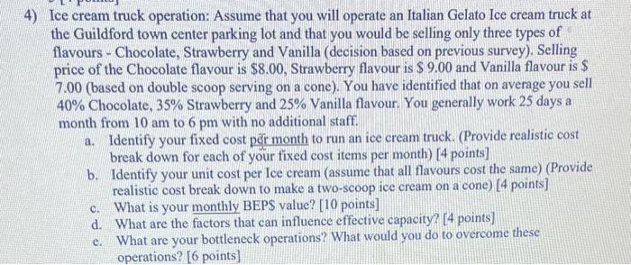 4) Ice cream truck operation: Assume that you