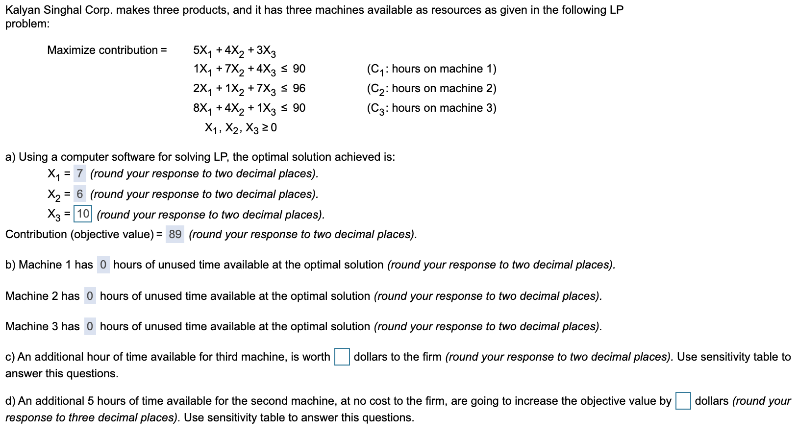 I need help solving C and D. Kalyan Singhal Corp.