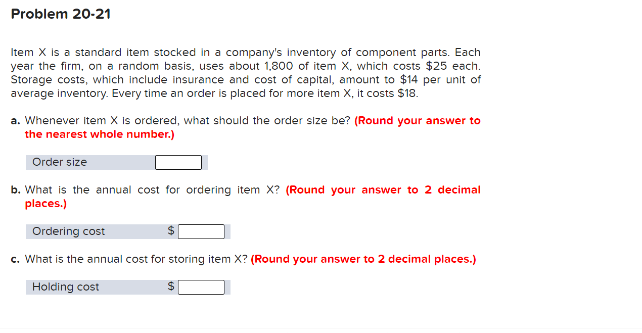 Problem 20-21 Item X is a standard item stocked