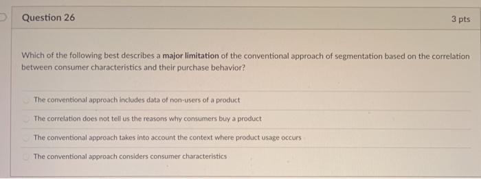Question 26 3 pts Which of the following best
