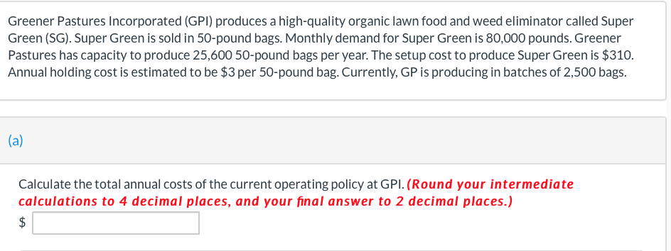 Greener Pastures Incorporated (GPI) produces a