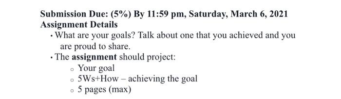 Submission Due: (5%) By 11:59 pm, Saturday, March