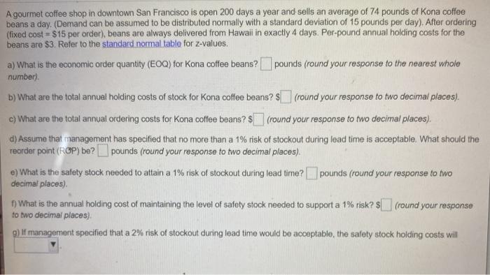 please answer all A gourmet coffee shop in