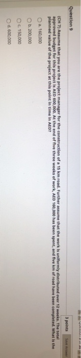 Question 9 3 points (CH 7) Assume that you are