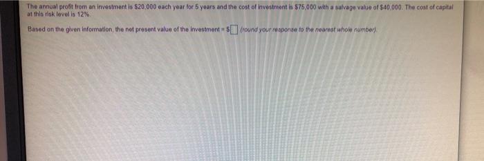 The annual profit from an investment is $20.000