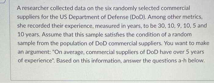 A researcher collected data on the six randomly