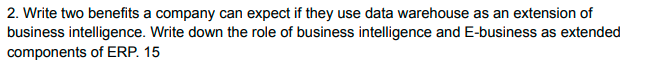 2. Write two benefits a company can expect if