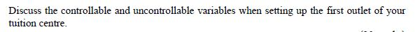 Discuss the controllable and uncontrollable