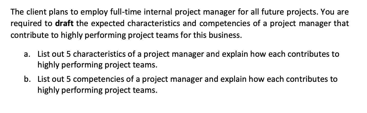 The client plans to employ full-time internal