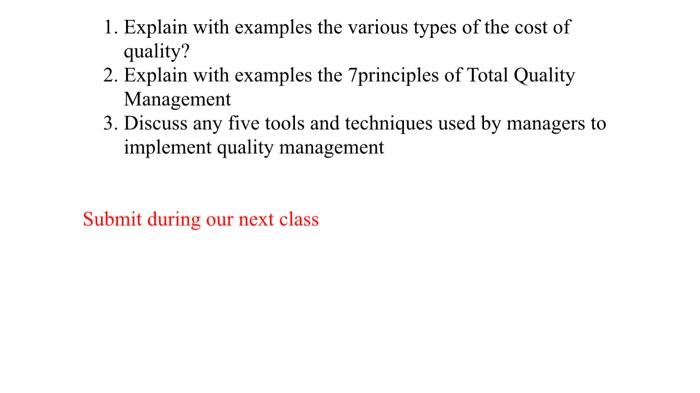 TOTAL QUALITY MANAGEMENT 1. Explain with examples