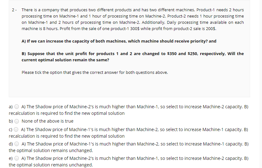 2. There is a company that produces two different