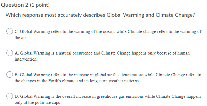 Question 2 (1 point) Which response most