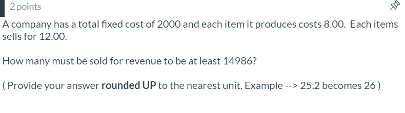 please explain answer 2 points A company has a