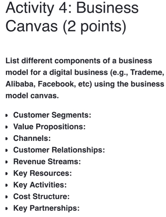 Activity 4: Business Canvas (2 points) List