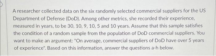 A researcher collected data on the six randomly