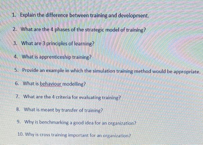 1. Explain the difference between training and