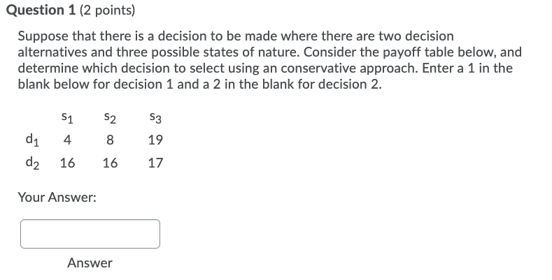 Question 1 (2 points) Suppose that there is a