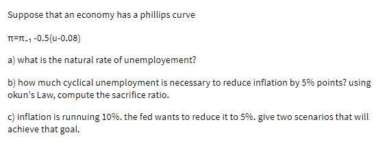 Suppose that an economy has a phillips curve