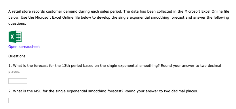 A retail store records customer demand during