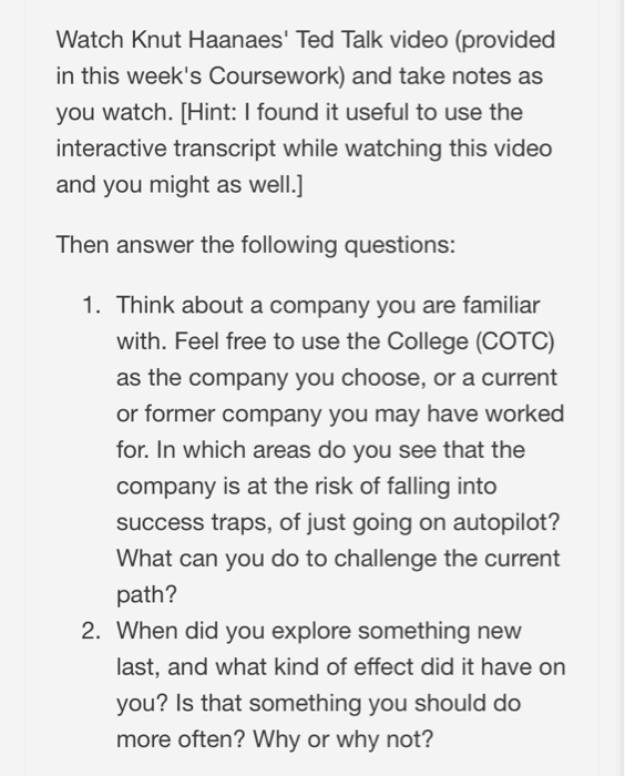 Watch Knut Haanaes' Ted Talk video (provided in