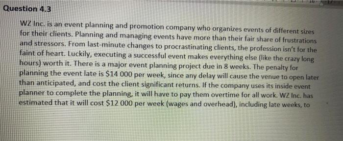 Question 4.3 WZ Inc. is an event planning and
