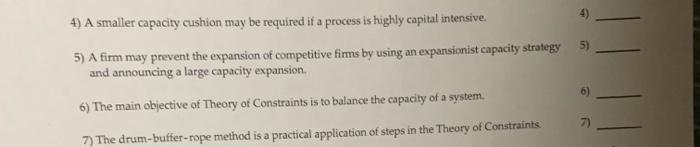 true or false 4) A smaller capacity cushion may