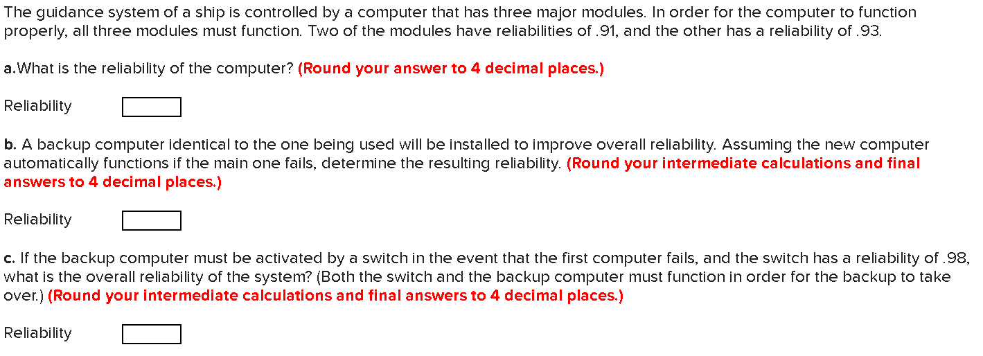 The guidance system of a ship is controlled by a
