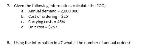 7. Given the following information, calculate the