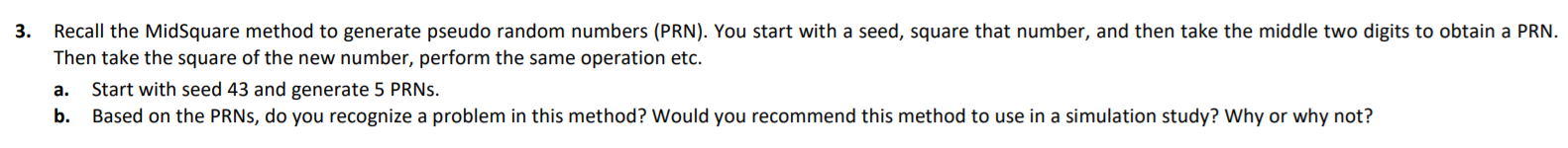 3. Recall the MidSquare method to generate pseudo