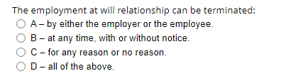 The employment at will relationship can be