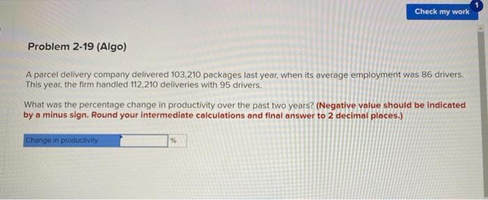 Check my work Problem 2-19 (Algo) A parcel