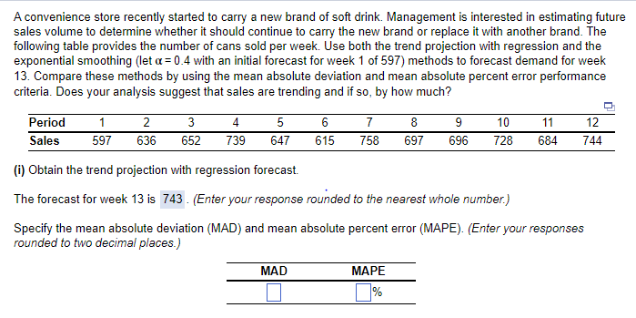 I additionally need to find the MAD and MAPE