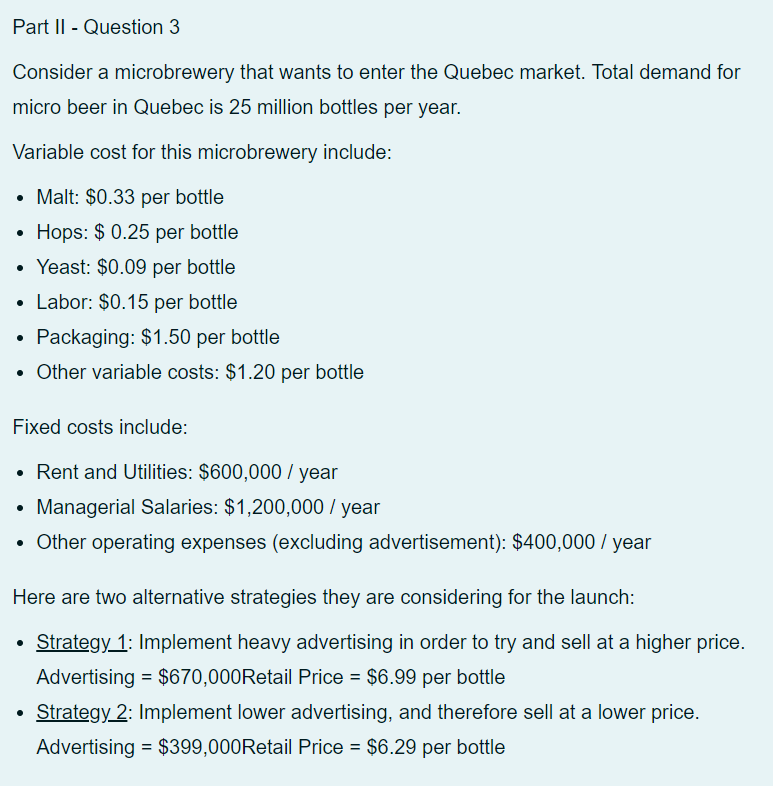 Consider a microbrewery that wants to enter the